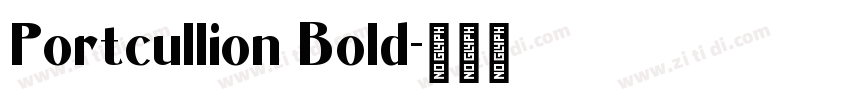 Portcullion Bold字体转换